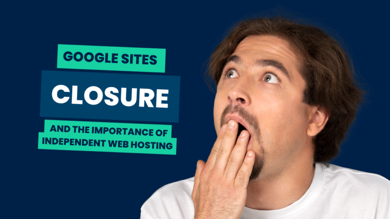 Google Sites Closure and the Importance of Independent Web Hosting